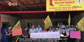 053 – 2018-06-22 – PSAKD KARTAL ŞUBESİ VE CEMEVİ BASIN AÇIKLAMASI YAPTl ”ANTİ-DEMOKRATİK UYGULAMALAR KATMERLEŞİYOR”