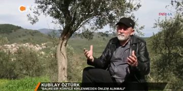 066 – 2018-06-22 – ”BALIKESİR KÖRFEZİ KİRLENMEDEN ÖNLEM ALINMALl” – KUBİLAY ÖZTÜRK