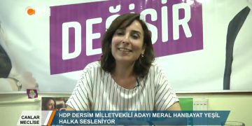 076 – 2018-06-22 – CANLAR MECLISE_KONU_HDP DERSiM MILLElVEKILI ADAYl_MERAL HANBAYATYESIL_CANL1_19.mp4
