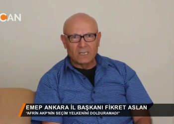 097 – 2018-06-24 – ”AFRIN AKP’NIN SECiM YELKENiNi DOLDURAMADl” – FiKRET ASLAN – EMEP ANKARA iL BASKANI