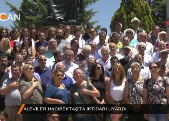022 – 2018-07-06 – ALEVILER_HACIBEKTAS’TA_IKTIDARl_UYARDl