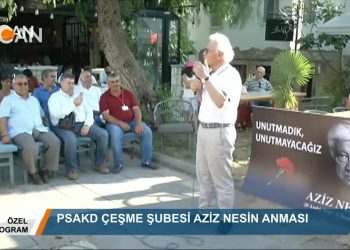028 – 2018-07-06 – PSAKD- AZIZ NESİN ANMASI ÇEŞME – 05 07 2018
