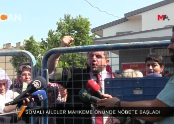 050 – 2018-07- 12 – SOMALl_AILELER_MAHKEME_ONUNDE_NOBETE_BASLADl