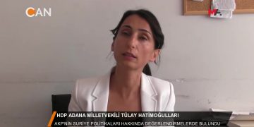 054 – 2018-07- 12 – HDP_ADANA_MILLETVEKILl TULAY HATIMOGULLARl