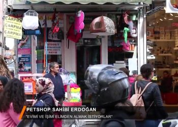 058 – 2018-07- 12 – PETSHOP_SAHIBl_ERDOGAN ” Evimi ve işimi elimden almak istiyorlar”