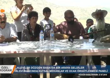 ALEVİLER DÜZGÜN BABA’DA BİR ARAYA GELDİ – Alevi İnancında Kutsal Mekanlar ve Ocak Örgütlenmesi Paneli – 27.07.2018