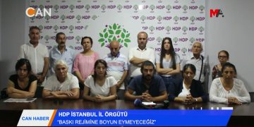 ‘BASKI REJİMİNE BOYUN EĞMEYECEĞİZ” – HDP İSTANBUL İL ÖRGÜTÜ – 08.2018