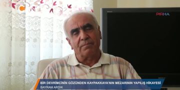 Bir devrimcinin gözünden Kaypakkaya’nın mezarının yapılış hikayesi” – BAYRAM ARDIK – 26.08.2018