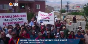 ÇED HEYETİ KÖYE ALINMADI – KANGAL GENÇALİ KÖYÜNDE MERMER OCAĞI TEPKİSİ – 10.08.2018