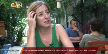 Demokrasinin olmadığı yerlerde çevre için mücadele etmek çok zor” MEHVEŞ EVİN / Yazar – Özel Program – 10.08.2018