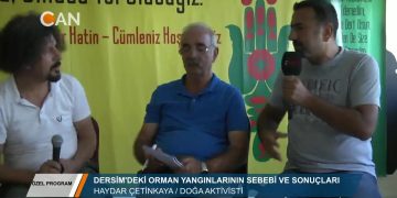 DERSiMDEKİ YANGININ SONUCLARI DEGERLENDİRİLİYOR – MUSTAFA YÜKSEL – ÖZEL PROGRAM