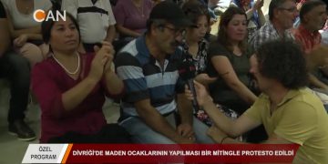 DİVRİĞİ’DE MADEN OCAKLARININ YAPILMASI, BİR MİTİNGLE PROTESTO EDİLDİ – ÖZEL PROGRAM – MUSTAFA YÜKSEL – 26.08.2018