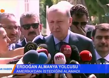 ERDOGAN ALMANYA YOLCUSU – ABD’DEN İSTEDİĞİNİ ALAMADI– 08.2018