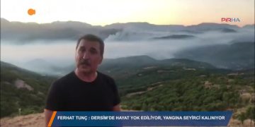 FERHAT Tunç – ”Dersim’de hayat yok ediliyor, yangına seyirci kalınıyor”- 17_08_2018
