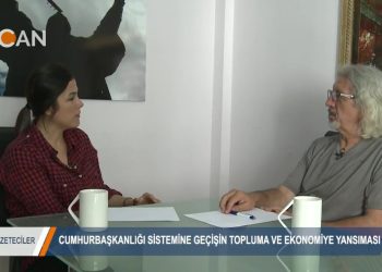 GAZETECİLER – KERİM EREN & DİLEK GÜL – ”Cumhurbaşkanlığı Sistemine gecişin Toplumsal ve Ekonomik yansıması” – 11.08.2018