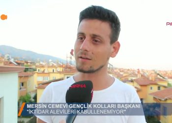 İKTİDAR ALEVİLERİ KABULLENEMİYOR” – MERSİN CEMEVİ GENCLİK KOLLARl BASKANl – 04.08.2018