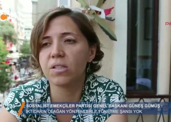 İKTIDARIN OLAĞAN YÖNTEMLERLE YÖNETME ŞANSI YOK” – GÜNEŞ GÜMÜŞ – Sosyalist Emekçiler Partisi Başkanı – 12.08.2018