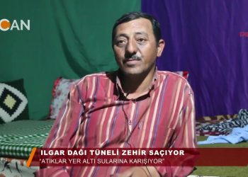 ILGAR DAĞI TÜNELİ ZEHİR SAÇIYOR – ”ATIKLAR YERALTI SULARINA KARIŞIYOR” – 08.08.2018