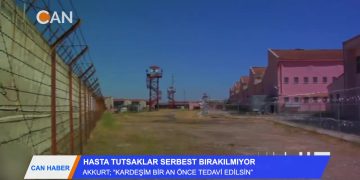 ‘KARDEŞİM BİR AN ÖNCE TEDAVİ EDİLMELİ” – HASTA TUTSAKLAR SERBEST BIRAKILMIYOR – ” – 08.2018