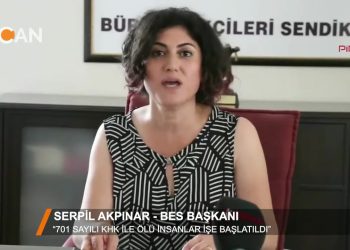 ‘KHK İLE ÖLÜ İNSANLAR İŞE BAŞLATILDI” – BES BASKAN – SERPİL AKPINAR