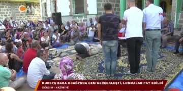 KUREYS BABA OCAGl’NDA CEM GERCEKLEŞTİ LOKMALAR PAY EDİLDİ – Dersim Nazimiye 08.2018