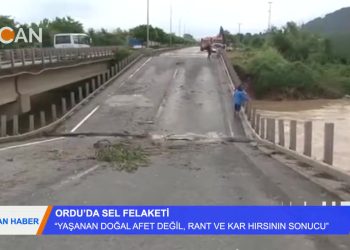 ORDU’DA SEL FELAKETİ – ”YAŞANAN DOĞAL AFET DEĞİL, RANT VE KAR HIRSININ SONUCU” – 08.2018