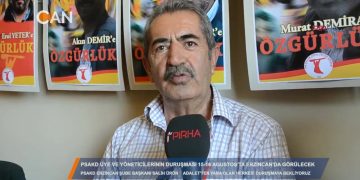 PSAKD üye ve yöneticilerinin duruşması 15-16 Ağustos’ta Erzincan’da görülecek – Erzinca şube başkanı SALİH ÜRÜN – 11.08.2018