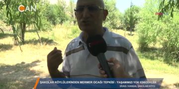 Şakolar köylülerinden mermer ocağı tepkisi – ”Yaşamımızı yok edecekler” – SİVAS / KANGAL / ŞAKOLAR KÖYÜ