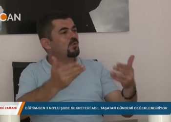 ŞİMDİ ZAMANI – SEZGİN KARTAL – ADİL TAŞATAN – EĞİTİM-SEN 3 NO’LU ŞUBE SEKRETERİ GÜNDEMİ DEĞERLENDİRİYOR
