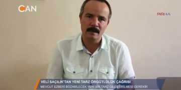 VELİ SACILIK’TAN YENİ TARZ ÖRGÜTLÜLÜK ÇAGRISl – 08.2018