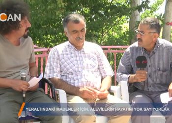 ‘YERALTINDAKİ MADENLER İÇİN ALEVİLERİN HAYATINl YOK SAYIYORLAR” – Çetinkaya Demir Madeni – 04.08.2018