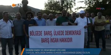 Dersim Emek ve Demokrasi Güçleri- ”1 Eylül,bölgede barış ülkede demokrasi günü olsun” 02-09-2018