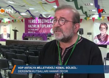 ‘DERSİM’İN KUTSALLARI HAWAR DİYOR” – KEMAL BÜLBÜL / HDP ANTALYA MİLLETVEKİLİ