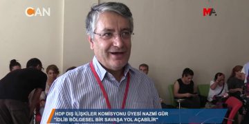 Gür-İdlib bölgesel bir savaşa yolaçabilir” – Nazmi GÜR – HDP Dış ilişkiler