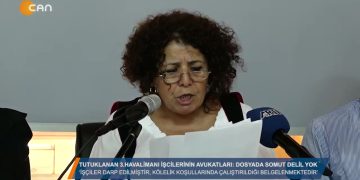 Tutuklanan işçilerin avukatları – ”Dosyada somut delil yok”