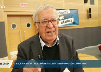 ÖZEL DOSYA – ÜNİVERSİTELERİN DURUMU – KHK’LAR, AKADEMİSYENLER – PROF. DR. TANER TİMUR 27 10 2018