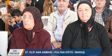 CANA YANSIYANLAR – 27. ELİF ANA ANMASI – PULYAN KÖYÜ / MARAŞ / PAZARCIK