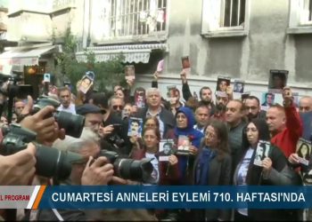 CUMARTESİ ANNELERİ EYLEMİ 710. HAFTA