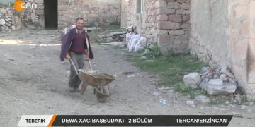 Teberik – DEWA XAC ( BAŞBUDAK ) 2. Bölüm – TERCAN / ERZİNCAN