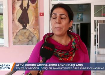 Yaşamın İçinden – ‘ALEVİ KURUMLARINDA ASİMİLASYON BAŞLAMIŞ’ – Zekiye GÜNDOĞDU