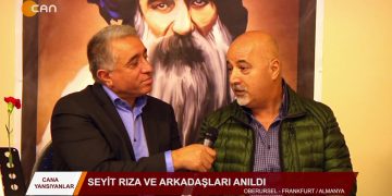 090 – 2018- 12- 10 – CANA YANSIYANLAR ALİ GÜLER Seyid Riza ve Dersim 38 anmmasi Oberursel AKM 02 12 2018