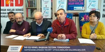 İHD Genel Başkanı ”Hapishanelerdeki tecrit uygulamaları kaldırılmalıdır”