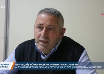YAŞAMIN İÇİNDEN – Fazlı Aslan ‘Alevi hareketi saldırılara zayıf ve cılız ses çıkarmaktan vazgeçmeli’
