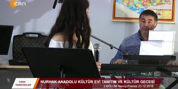 046 – 2019-01-09 – CANA YANSIYANLAR NURHAK ANADOLU KÜLTÜR EVİ NANCY FRANSA – 23.12.2018 2 .BÖLÜM