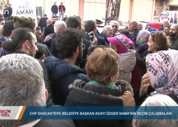 073 – 2019-03- 11 – SEÇİM ÖZEL CHP SANCAKTEPE ÖZGEN NAMA 11 03 2019