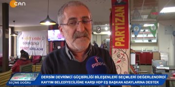 166 – 2019-03-23 – SEÇİME DOGRU – HOP DERSİM DEVRİMCİGÜÇ BİRLİGİ- 23.03.2019