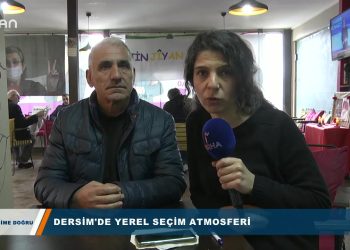 210 – 2019-03-29 – SEÇİME DOGRU – SEVİM KAHRAMAN – DERSİM MERKEZVEİLÇELERDE YEREL SEÇİMATMOSFERİ28.03.2019