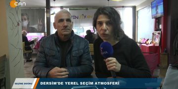 210 – 2019-03-29 – SEÇİME DOGRU – SEVİM KAHRAMAN – DERSİM MERKEZVEİLÇELERDE YEREL SEÇİMATMOSFERİ28.03.2019