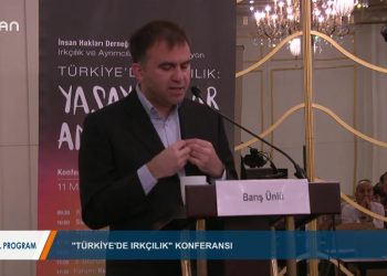 116 – 2019-05- 18 – ÖZEL PROGRAM – TÜRKİYEDE IRKCILIK KONFERANS!- 17.05.2019