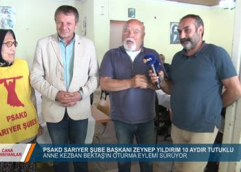 182 – 2019-05-29 – CANA YANSIYANLAR PSAKDYÖNETİCİSİZEYNEP YILDIRIMINANNESİNİN OTURMA EYLEMİ 29 05 2019